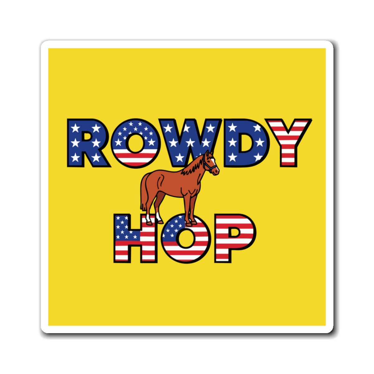 Rowdy Hop American Magnet