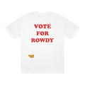 Vote For Rowdy T-Shirt