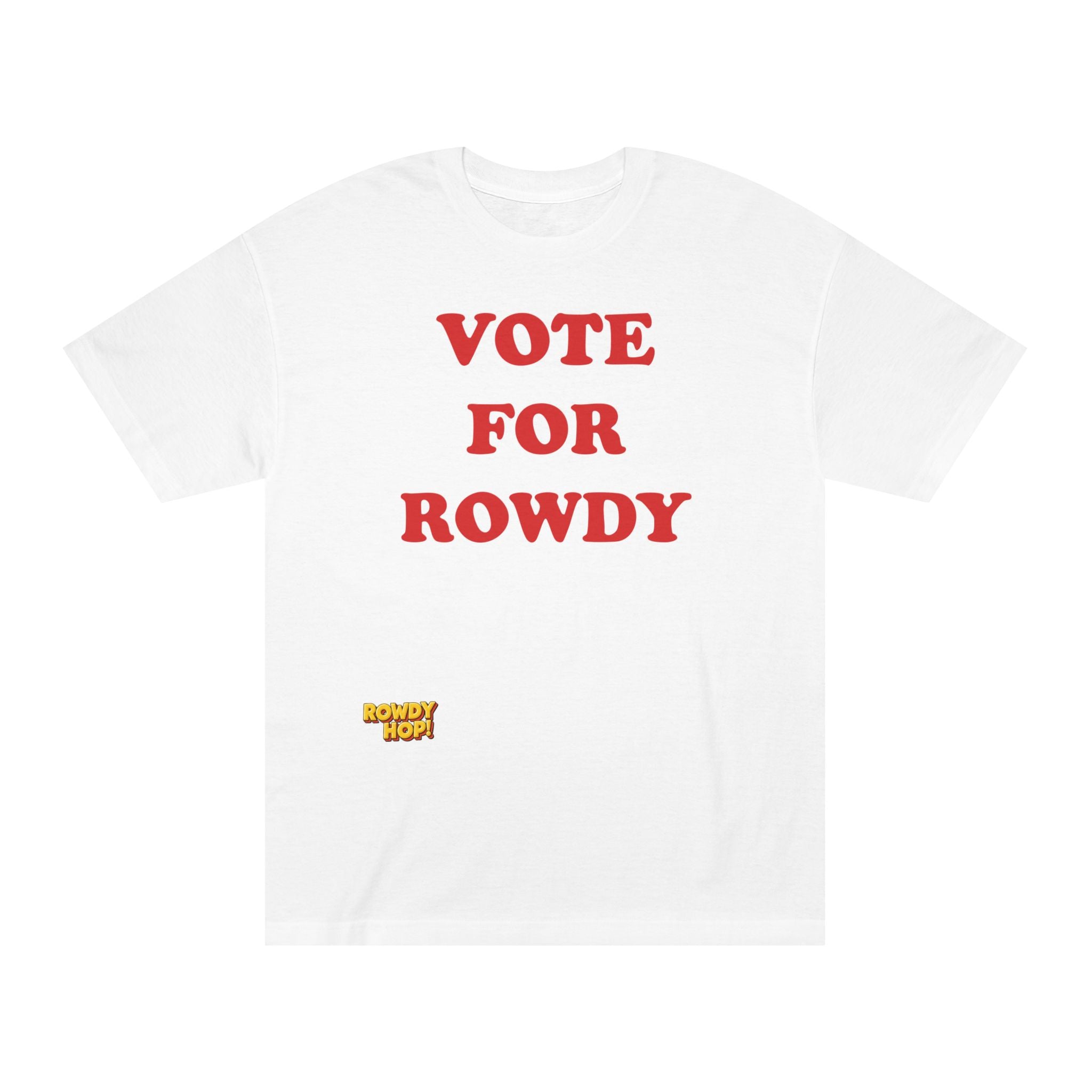 Vote For Rowdy T-Shirt