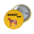 Rowdy Hop Pin Button